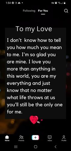 an image of someone's text message on their cell phone that says to my love i don't know how