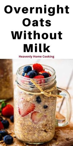 overnight oats without milk in a mason jar with strawberries and blueberries on top