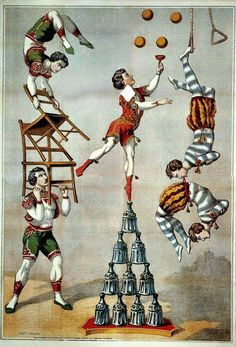 an advertisement for the circus shows men on stilts and ladders with balls in their hands