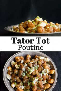 two plates with different types of food on them and the words tator tot pouti