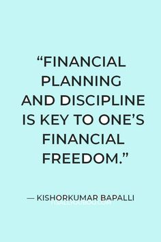 a quote on financial planning and discipline is key to one's financial freedom