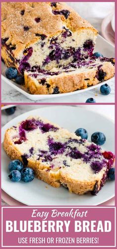 blueberry bread on a white plate with text overlay that reads easy breakfast blueberry bread use fresh or frozen berries