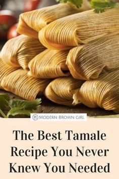 the best tamale recipe you never knew to eat by peter naafa, ph d