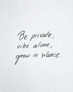 Vibe Alone, Be Private, Vie Motivation, Positive Self Affirmations, Happy Words, Reminder Quotes, Note To Self, Quote Aesthetic, Pretty Words