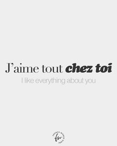 the words i ame out chez toi like everything about you