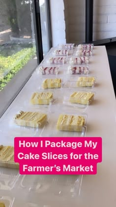 there are many pieces of cake on the table with plastic wrapper around it that says, how i package my cake slices for the farmer's market