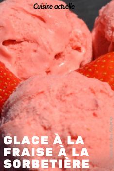 three scoops of ice cream with strawberries in the background and text that reads glace al fraise alla sorbettore