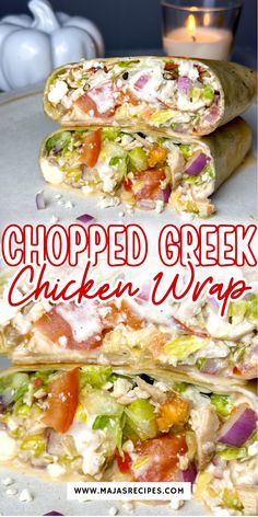 chopped greek chicken wrap is cut in half and stacked on top of each other with text overlay