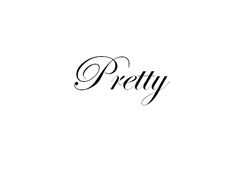 the word pretty written in black ink