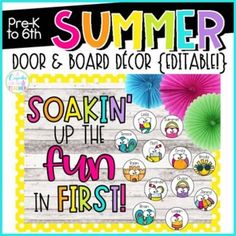 a poster with the words summer, soakin'up the fun in first