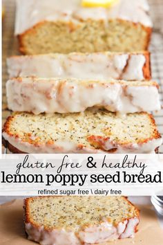 slices of lemon poppy seed bread on a cooling rack with the text gluten free and healthy lemon poppy seed bread