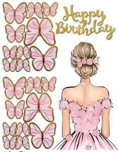 a drawing of a woman in a dress with pink butterflies on her head and the words happy birthday