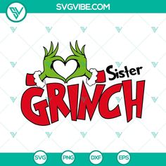 i love my sister and the word grizch in red on white background with green hands