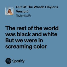 the rest of the world was black and white, but we were in screaming color