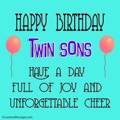 happy birthday twin sons have a day full of joy and unforgetable cheer