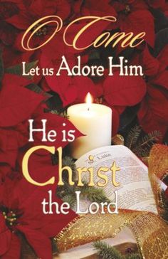 a christmas card with the words, let us adore him he is christ the lord