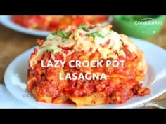 the lazy crock pot lasagna recipe is ready to be eaten on the table