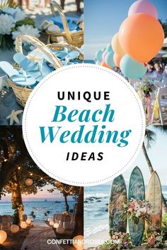 an image of beach wedding decorations with the words unique beach wedding ideas