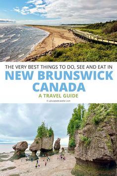 the very best things to do, see and eat in new brunswick canada a travel guide