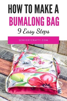 a bag with the title how to make a bumalong bag 9 easy steps