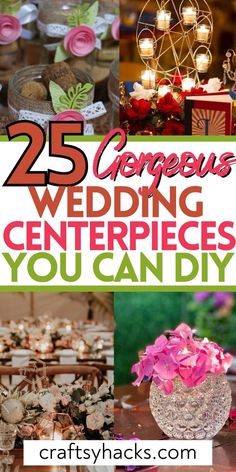 25 gorgeous wedding centerpieces you can diy