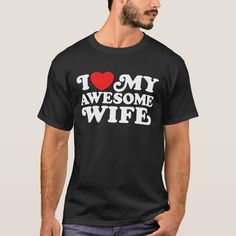 I Love My Awesome Wife T-Shirt #love #wifeawesome #wifeawesomewifebridevalentines #dayhusbandjust #marriedworlds #TShirt #affiliatelink #valentinesday #valentine Valentines Day Husband, I Love My Father, I Love My Mother, Love Wife, Shirt Quotes, Best Valentine's Day Gifts, Parents Day, Father In Law, Valentine's Day Outfit