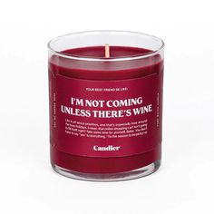 a candle that says i'm not coming unless there's wine