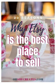 the words why etsy is the best place to sell on top of a table