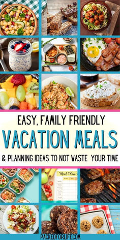 a collage of pictures with the words easy family friendly vacation meals and planning ideas to not waste your time