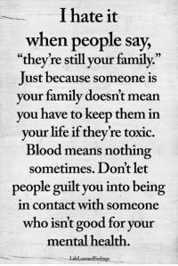 a sign that says i hate it when people say, they're still your family