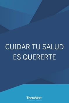 a blue background with the words cuidar tu salud es quererte