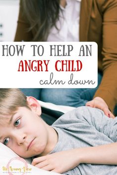 a young boy laying in bed with the words how to help an angry child calm down