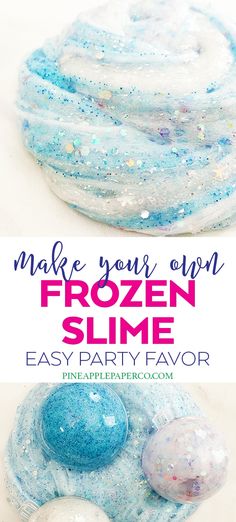 frozen slime party favors with text that reads make your own frozen slime party favors