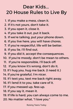 the poem dear kids 20 house rules to live by is shown in pink and black