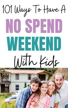 the words, 10 ways to have a no spend weekend with kids in front of them