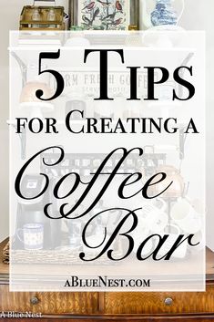 the top five tips for creating a coffee bar