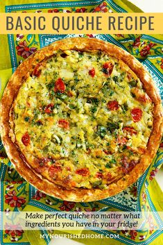 an image of a quiche on a table with the words basic quiche recipe