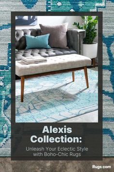 a couch with pillows on it and the words alex's collection unleash your eclectic style with boho - chic rugs