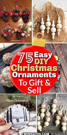 christmas ornament crafts to sell with text overlay that reads, 7 easy diy christmas ornaments to gift and sell