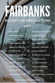 a car with the words fairbanks bucket list destinations on it's side window