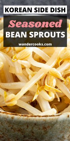 a bowl full of bean sprouts with the words korean side dish seasoned bean sprouts