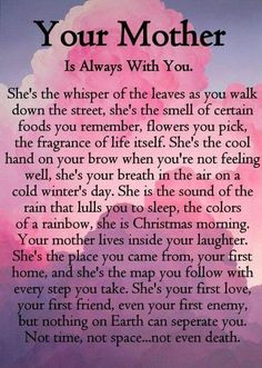 a poem written in pink and purple with the words, your mother is always with you