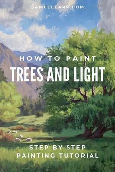 a painting with the title how to paint trees and light