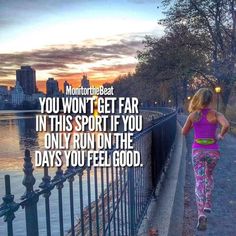 a woman running down a path next to the water with a quote on it that reads, you won't get far in this sport if you only run on the days you