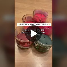 several small plastic cups filled with candles on top of a wooden table and the words diy holiday gift idea i required my old bath and my works can't