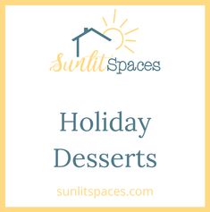 the sunlit spaces holiday desserts logo is shown in blue and yellow with an orange background