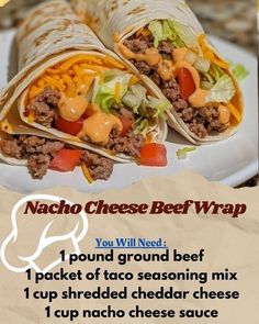 an advertisement for nacho cheese beef wrap on a plate with the recipe below it