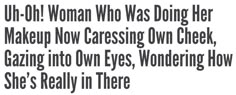 the words are written in black and white on a paper sheet that says,'oh oh woman who was doing her makeup now crossing own check, gazing into