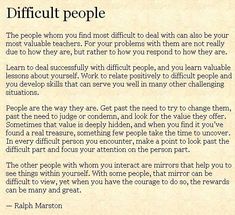 a letter that says difficult people the people who find most difficult to deal with are not really