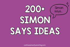 the words, 200 + simon says ideas are written in white on a purple background